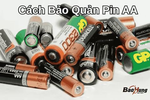 Cách Bảo Quản Pin AA