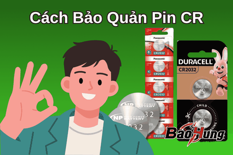 Cách Bảo Quản Pin CR