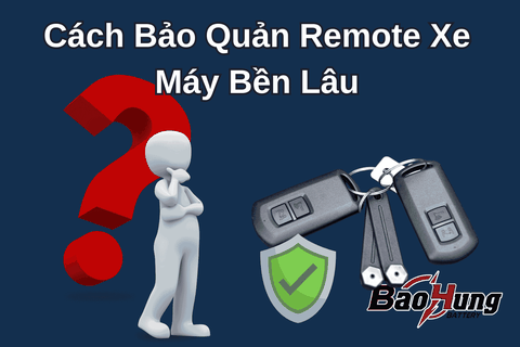Cách Bảo Quản Remote Xe Máy Bền Lâu