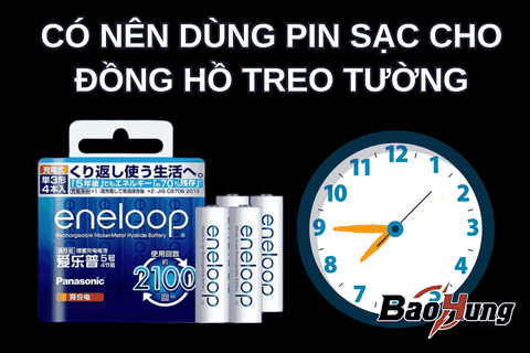 Có Nên Dùng Pin Sạc Cho Đồng Hồ Treo Tường?
