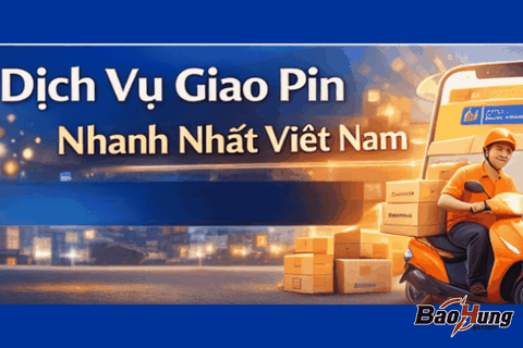 Dịch Vụ Giao Pin Nhanh Nhất Việt Nam