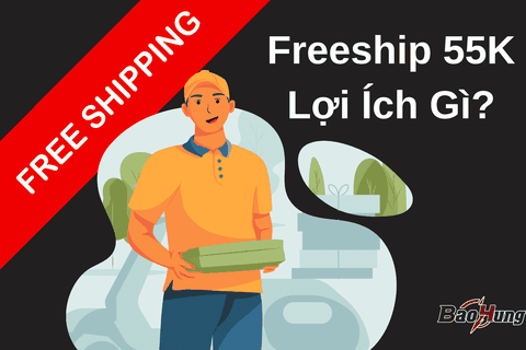 Freeship 55K Lợi Ích Gì?