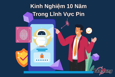 Kinh Nghiệm 10 Năm Trong Lĩnh Vực Pin