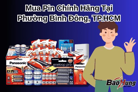 Mua Pin Chính Hãng Tại Phường Bình Đông, TP.HCM