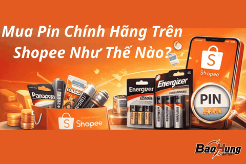 Mua Pin Chính Hãng Trên Shopee Như Thế Nào?