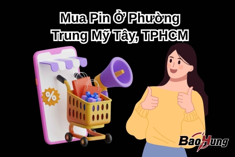 Mua Pin Ở Phường Trung Mỹ Tây, TPHCM – Đâu Là Địa Chỉ Uy Tín, Giá Tốt?