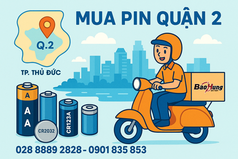 Mua Pin Quận 2 – Chọn Pin Bảo Hùng Chính Hãng, Giao Nhanh