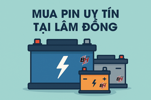 Địa Chỉ Mua Pin Uy Tín Tại Lâm Đồng – Mua Đúng Hàng, Đúng Giá