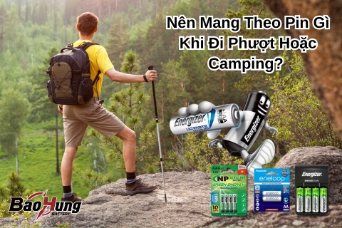 Nên Mang Theo Pin Gì Khi Đi Phượt Hoặc Camping?