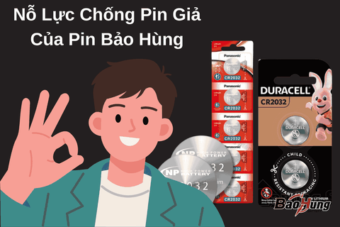 Nỗ Lực Chống Pin Giả Của Pin Bảo Hùng