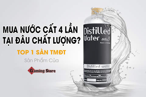 Mua Nước Cất 4 Lần Ở Đâu Uy Tín? – Sản Phẩm OEM Từ Nhà Máy TOP 1 Việt Nam