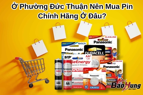 Ở Phường Đức Thuận Nên Mua Pin Chính Hãng Ở Đâu?