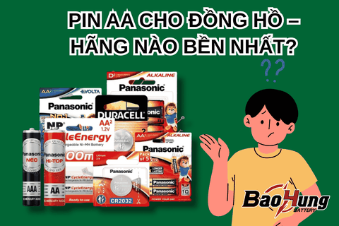 Pin AA Cho Đồng Hồ – Hãng Nào Bền Nhất?