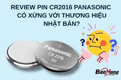 Review Pin CR2016 Panasonic – Có Xứng Với Thương Hiệu Nhật Bản?