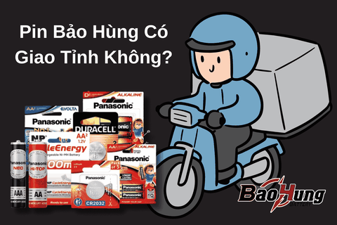 Pin Bảo Hùng Có Giao Tỉnh Không?