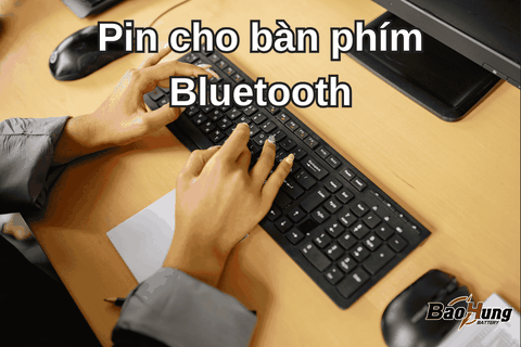 Pin cho bàn phím Bluetooth