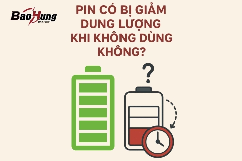 Pin Có Bị Giảm Dung Lượng Khi Không Dùng Không?