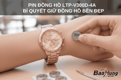 Pin Đồng Hồ Casio LTP-V300D-4A – Bí Quyết Giữ Đồng Hồ Bền Đẹp Và Chính Xác Lâu Dài