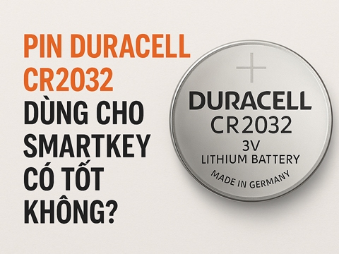 Pin Duracell CR2032 Dùng Cho Smartkey Có Tốt Không?