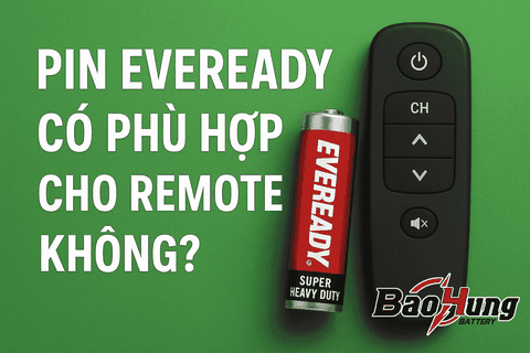 Pin Eveready Có Phù Hợp Cho Remote Không?