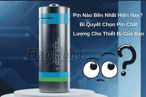 Pin Nào Bền Nhất Hiện Nay? Bí Quyết Chọn Pin Chất Lượng Cho Thiết Bị Của Bạn