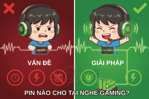 Pin Nào Cho Tai Nghe Gaming? Bí Quyết Chọn Pin Giúp Âm Thanh Luôn Đỉnh Cao