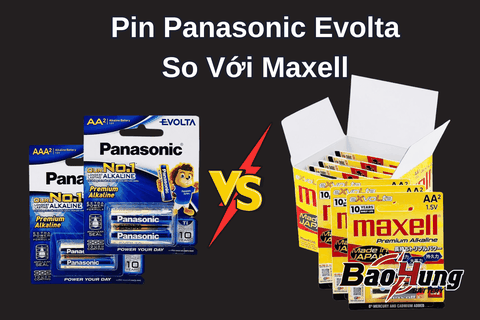 Pin Panasonic Evolta So Với Maxell