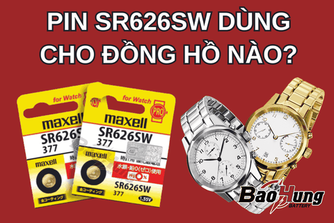 Pin SR626SW Dùng Cho Đồng Hồ Nào?