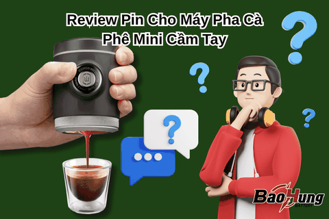 Review Pin Cho Máy Pha Cà Phê Mini Cầm Tay