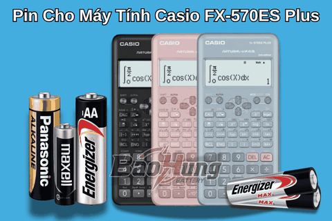 Review Pin Cho Máy Tính Casio FX-570ES Plus