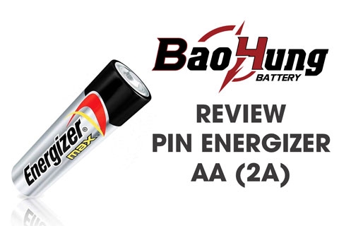 Review Pin Energizer AA (2A) – Sự Lựa Chọn Có Đáng Tiền?