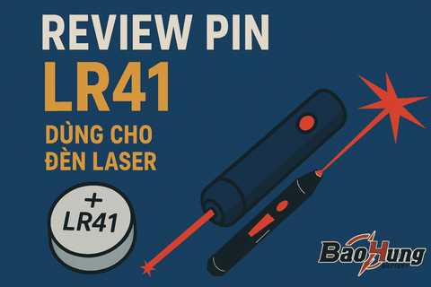 Review Pin LR41 Dùng Cho Đèn Laser