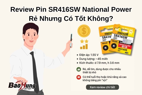 Review Pin SR416SW National Power – Rẻ Nhưng Có Tốt Không?