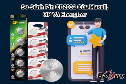 So Sánh Pin CR2032 Của Maxell, GP Và Energizer