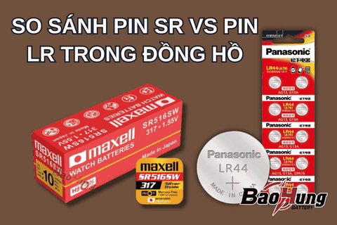 So Sánh Pin SR Vs Pin LR Trong Đồng Hồ