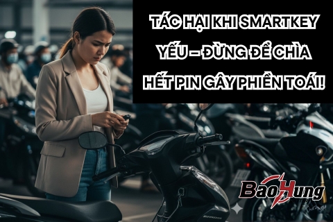 Tác Hại Khi Smartkey Yếu – Đừng Để Chìa Hết Pin Gây Phiền Toái!