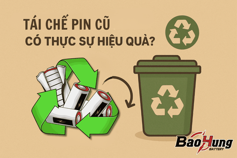 Tái Chế Pin Cũ Có Thực Sự Hiệu Quả?