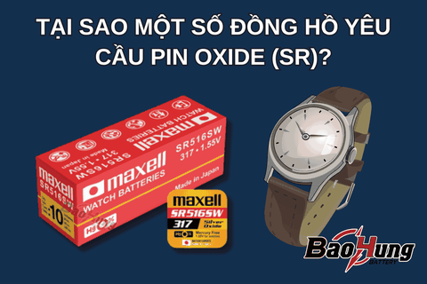Tại Sao Một Số Đồng Hồ Yêu Cầu Pin Oxide (SR)