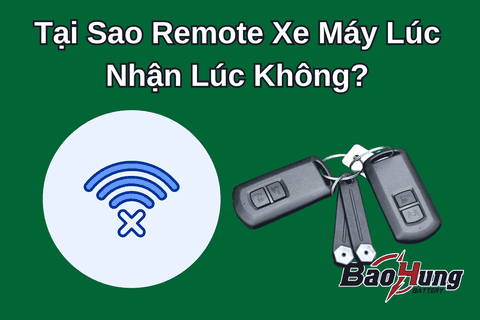 Tại Sao Remote Xe Máy Lúc Nhận Lúc Không?
