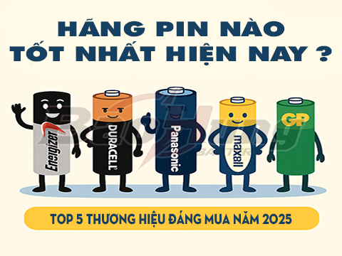 Hãng Pin Nào Tốt Nhất Hiện Nay? Top 5 Thương Hiệu Đáng Mua Năm 2025
