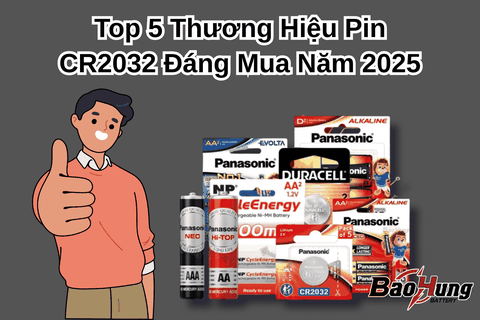 Top 5 Thương Hiệu Pin CR2032 Đáng Mua Năm 2025
