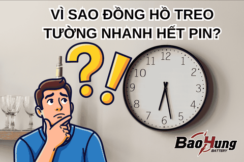 Vì Sao Đồng Hồ Treo Tường Nhanh Hết Pin?
