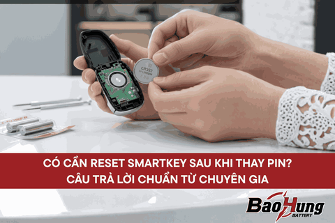 Có Cần Reset Smartkey Sau Khi Thay Pin? Câu Trả Lời Chuẩn Từ Chuyên Gia