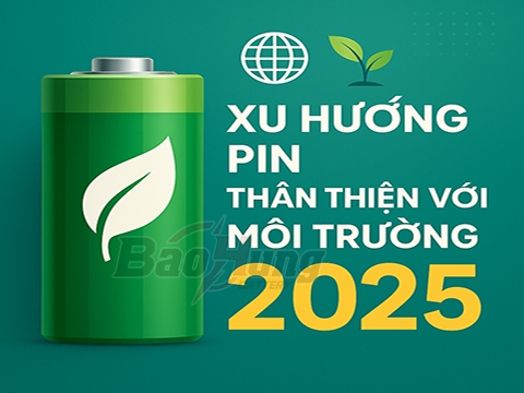 Xu Hướng Pin Thân Thiện Với Môi Trường Năm 2025: Bền Vững Là Tương Lai