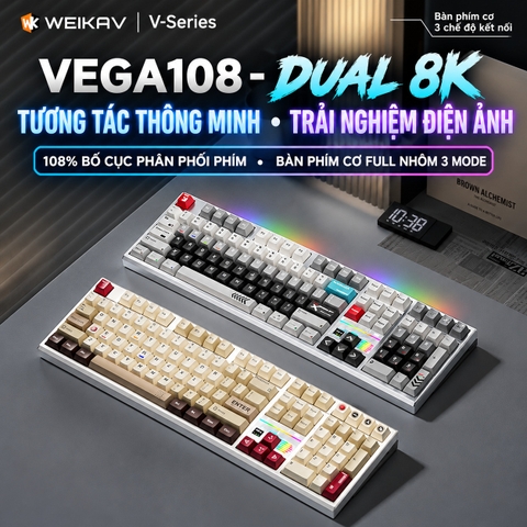 [GROUP BUY] BÀN PHÍM CƠ WEIKAV VEGA108 NHÔM CNC DUAL 8K
