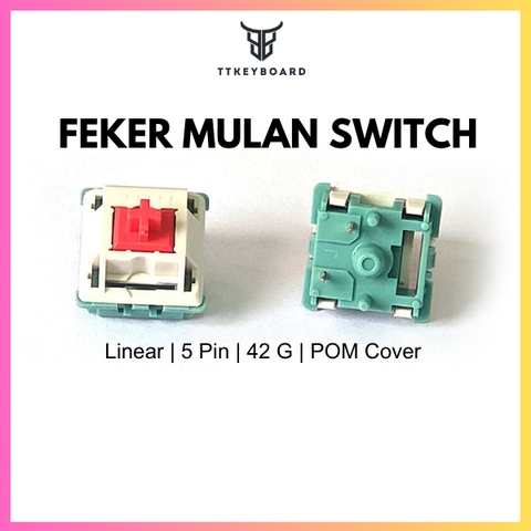[Hỏa Tốc] SWITCH Bàn Phím Cơ FEKER Mulan - Linear - 5 Pin - 42G - Giá Rẻ - TTKeyboard
