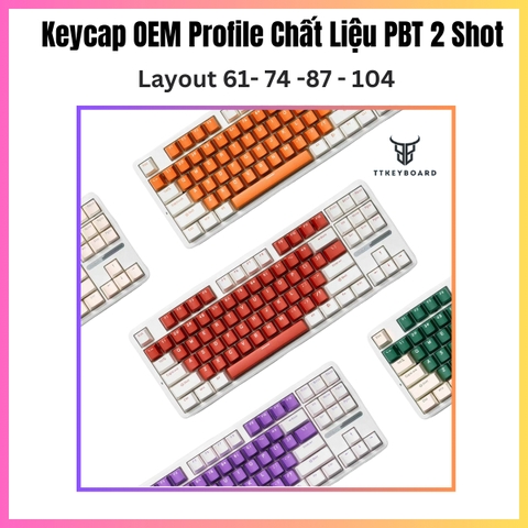Keycap OEM Profile - PBT Double Shot- Phú Hợp Cho Nhiều Layout - Giá Rẻ - TTKeyboard