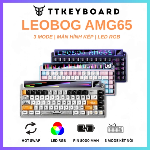 [Hỏa Tốc] Bàn Phím Cơ Không Dây Leobog AMG65 | 3 Modes | Màn Hình Kép | Pin 8000mah | Cyberboard Leobog | TTKeyboard