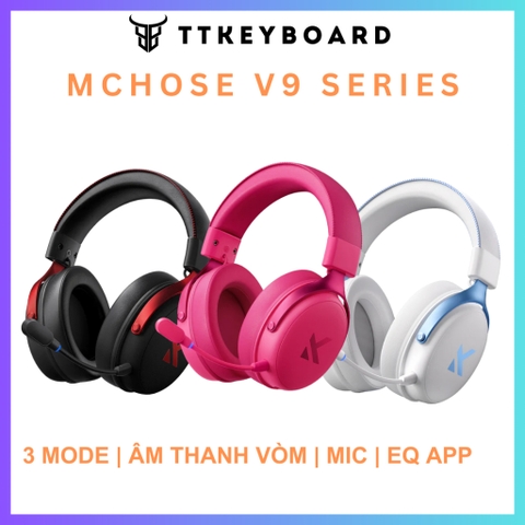 [Hỏa Tốc] Tai Nghe Không Dây Gaming Mode Mchose V9 Serie | V9 | V9 Pro | 3 Mode | Wired | Bluetooth | 2.4Ghz |TTKeyboard