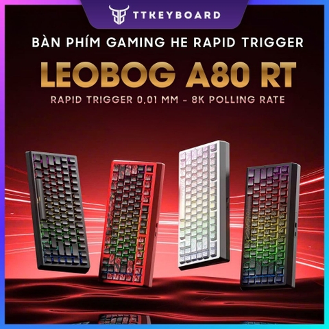 Bàn Phím Cơ Rapid Trigger LEOBOG A80 RT Rapid Trigger 0,01mm 8K Polling Rate Chuyên Esport